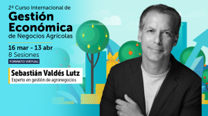 2° Curso internacional de Gestión Económica de Negocios Agrícolas