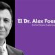 Conozca más sobre el experto Dr. Alex Foessel