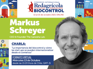 Markus Schreyer CEO & Founder de Ganesha Lab, será speaker destacado en el Congreso Internacional Redagrícola Biocontrol 2021