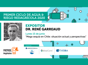 Revive el primer webinar de nuestro Ciclo Agua & Riego Redagrícola 2020 junto al Dr. René Garreaud